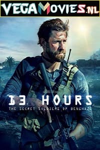 Download 13 Hours (2016) Dual Audio {Hindi-English} 480p [450MB] | 720p [1.2GB] | 1080p [3GB] | 2160p [17GB] poster