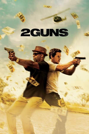 Download 2 Guns (2013) Dual Audio {Hindi-English} BluRay 480p [450MB] | 720p [1GB] | 1080p [3.5GB] poster