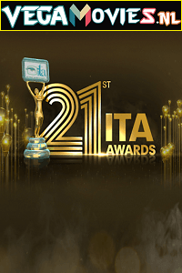 Download 21st ITA Awards (2022) Hindi Full Awards Show 480p | 720p HDRip poster