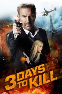 Download 3 Days to Kill (2014) Dual Audio {Hindi-English} BluRay 480p [400MB] | 720p [950MB] | 1080p [2GB] poster
