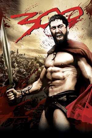 Download 300 Movie (2006) Dual Audio {Hindi-English} BluRay 480p [350MB] | 720p [1.6GB] | 1080p [3.3GB] | 2160p 4K poster