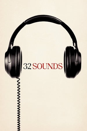 Download 32 Sounds (2022) {English with Subtitles} Full Movie WEB-DL 480p [300MB] | 720p [800MB] | 1080p [2.7GB] poster