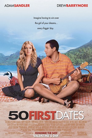 Download 50 First Dates (2004) Dual Audio {Hindi-English} 480p [400MB] | 720p [1GB] | 1080p [2.2GB] poster