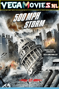 Download 500 MPH Storm (2013) Dual Audio {Hindi-English} 480p [300MB] | 720p [800MB] poster