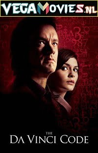 Download The Da Vinci Code (2006) Dual Audio {Hindi-English} 480p [500MB] | 720p [1.6GB] | 1080p [4GB] poster
