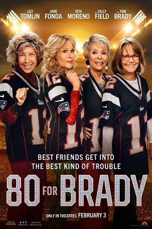 Download 80 for Brady (2023) AMZN BluRay Dual Audio {Hindi-English} 480p [300MB] | 720p [1.2GB] | 1080p [2.7GB] poster