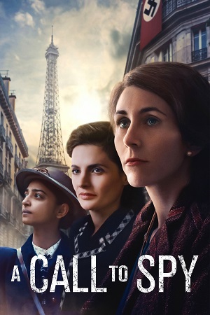 Download A Call to Spy (2020) Dual Audio {Hindi-English} WEB-DL 480p [450MB] | 720p [1.2GB] | 1080p [2.5GB] poster