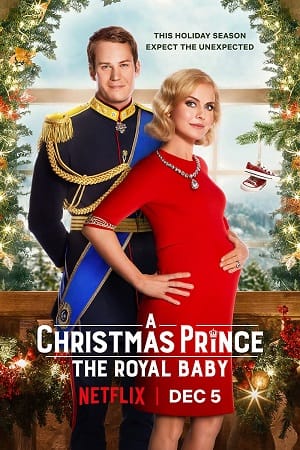 Download A Christmas Prince The Royal Baby (2019) Dual Audio {Hindi-English} 480p [300MB] | 720p [850MB] | 1080p [4GB] poster