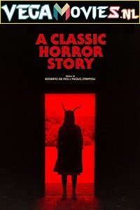 Download A Classic Horror Story (2021) English 480p [350MB] | 720p [850MB] WEB-DL HD poster