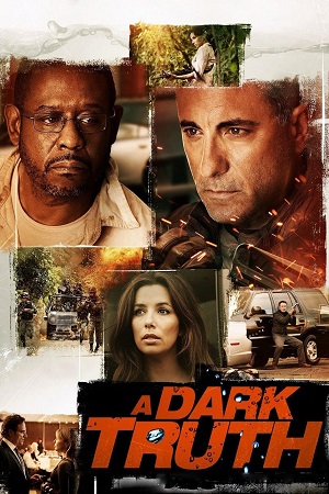 Download A Dark Truth (2012) Dual Audio {Hindi-English} BluRay 480p [380MB] | 720p [1GB] | 1080p [2.1GB] poster