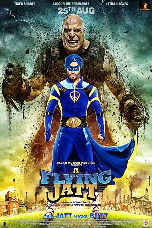 Download A Flying Jatt (2016) Hindi Full Movie 480p [400MB] | 720p [1.2GB] | 1080p [4GB] poster