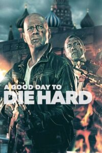 Download Die Hard 5: A Good Day to Die Hard (2013) Dual Audio {Hindi-English} 480p [350MB] | 720p [1GB] | 1080p [3GB] poster