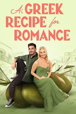 Download A Greek Recipe for Romance (2024) {English with Subtitles} Full Movie WEB-DL 480p [250MB] | 720p [680MB] | 1080p [1.7GB] poster