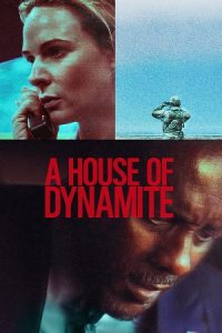 Download A House of Dynamite (2025) WEB-DL Dual Audio {Hindi-English} 480p [415MB] | 720p [1.1GB] | 1080p [2.9GB] poster
