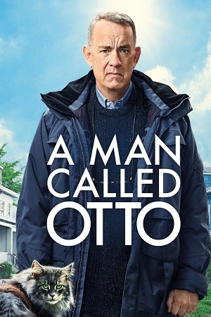 Download A Man Called Otto (2023) Dual Audio [Hindi + English] WeB-DL 480p [480MB] | 720p [1.1GB] | 1080p [2.7GB] poster