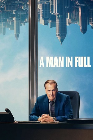 Download A Man In Full – Netflix Original (2024) Season 1 Dual-Audio {Hindi-English} Series 480p | 720p | 1080p WEB-DL poster