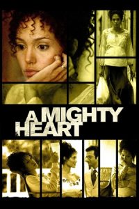Download A Mighty Heart (2007) Blu-Ray Dual Audio {Hindi-English} 480p [350MB] | 720p [950MB] | 1080p [2.2GB] poster