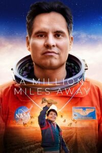 Download A Million Miles Away – Amazon Original (2023) WEB-DL Dual Audio {Hindi-English} 480p [300MB] | 720p [1.2GB] | 1080p [2.5GB] poster