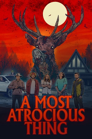 Download A Most Atrocious Thing (2024) {English Audio} Full Movie WEB-DL 480p [220MB] | 720p [600MB] | 1080p [1.4GB] poster