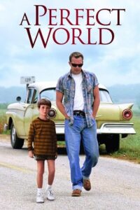 Download A Perfect World (1993) BluRay Dual Audio {Hindi-English} 480p [450MB] | 720p [1.2GB] | 1080p [3GB] poster