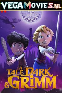 Download A Tale Dark & Grimm (Season 1) Dual Audio [Hindi-English] Complete Netflix Web Series 480p [100MB] | 720p [250MB] poster
