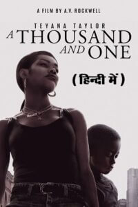 Download A Thousand and One (2023) WEB-DL Dual Audio [ORG 2.0 Hindi + English] 480p [400MB] | 720p [1GB] | 1080p [2.5GB] poster
