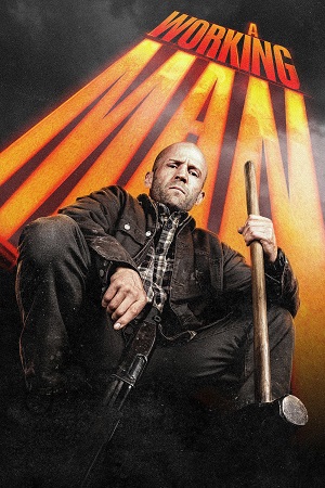 Download A Working Man (2025) WEB-DL Dual Audio (Hindi DD5.1-English DD5.1) 480p [490MB] | 720p [1.1GB] | 1080p [2.4GB] 2160p 4K SDR poster