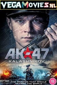 Download AK 47 aka Kalashnikov (2020) Dual Audio [Hindi-Russian] WeB-DL 480p [350MB] | 720p [1.1GB] | 1080p [1.9GB] poster