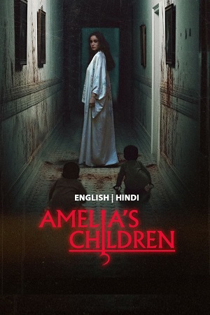 Download Amelia’s Children (2023) BluRay Dual Audio {Hindi-English} 480p [330MB] | 720p [930MB] | 1080p [1.7GB] poster