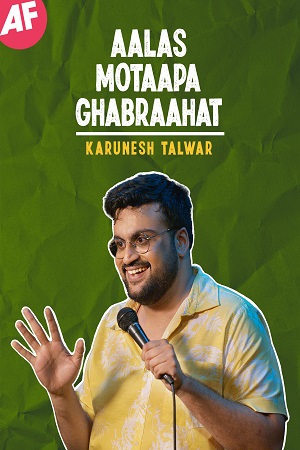 Download Aalas Motaapa Ghabraahat Stand-Up Show (2021) Hindi Full HD Show 480p | 720p & 1080p HDRip poster