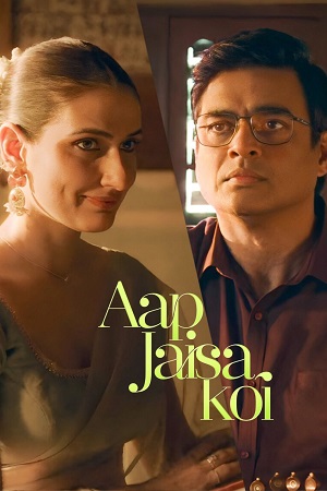 Download Aap Jaisa Koi (2025) Hindi-DD5.1 Full Movie WEB-DL 480p [350MB] | 720p [1.1GB] | 1080p [2.9GB] poster