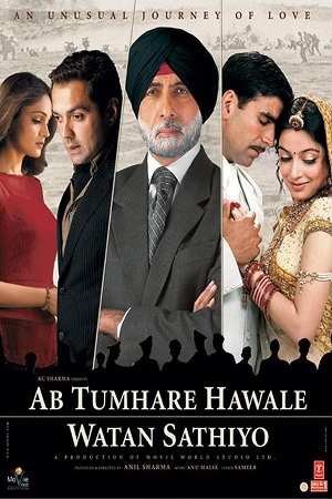 Download Ab Tumhare Hawale Watan Saathiyo (2004) Hindi Full Movie 480p [400MB] | 720p [1.5GB] poster