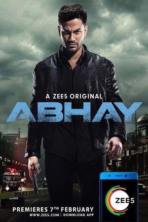 Download Abhay (2019) Season 1 Hindi Complete Zee5 Original WEB Series 480p | 720p | 1080p WEB-DL poster