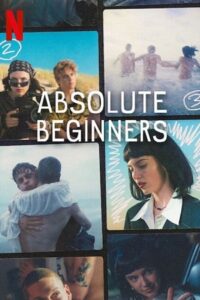 Download Absolute Beginners – Season 1 Complete (2023) Netflix Original Dual Audio {Hindi-English} Series 720p | 1080p WEB-DL poster