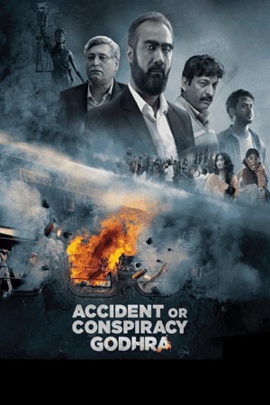Download Accident or Conspiracy: Godhra (2024) Hindi Full Movie 480p [460MB] | 720p [1.2GB] | 1080p [2.6GB] WEB-DL poster
