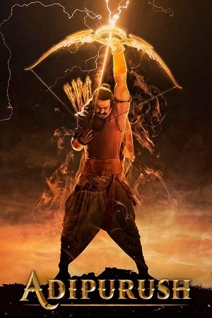 Download Adipurush (2023) Hindi DDP5.1 Netflix WEB-DL 480p [510MB] | 720p [1.1GB] | 1080p [1.8GB] poster