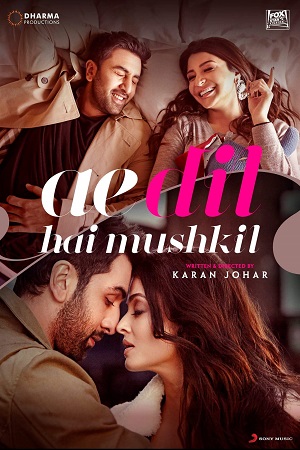 Download Ae Dil Hai Mushkil (2016) Hindi Full Movie 480p [400MB] | 720p [1.4GB] | 1080p [4.5GB] poster