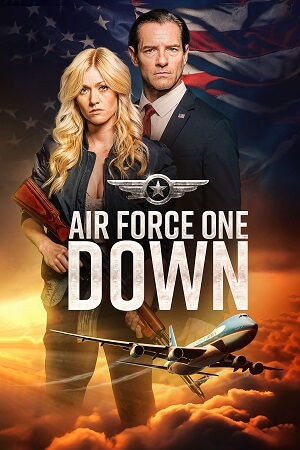 Download Air Force One Down (2024) WEB-DL {English With Subtitles} Full Movie 480p [300MB] | 720p [750MB] | 1080p [1.7GB] poster