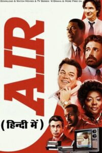 Download Air (2023) AMZN WEB-DL Dual Audio ORG. {Hindi DD 5.1 – English} 480p [400MB] | 720p [1.1GB] | 1080p [2.3GB] poster
