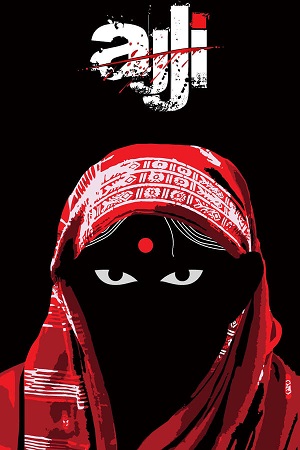 Download Ajji (2017) Hindi Full Movie WEB-DL 480p [300MB] | 720p [1GB] | 1080p [2.7GB] poster