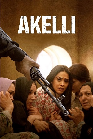 Download Akelli (2023) Hindi {HQ-HDCAM} Full Movie [400MB] | 720p [1GB] | 1080p [2.4GB] poster