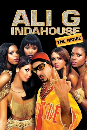 Download Ali G Indahouse (2002) Dual Audio {Hindi-English} BluRay 480p [300MB] | 720p [850MB] | 1080p [2GB] poster
