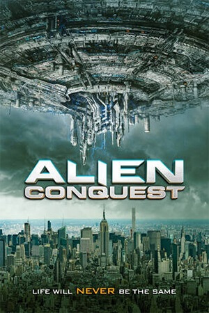 Download Alien Conquest (2021) Dual Audio [Hindi + English] WeB-DL 480p [300MB] | 720p [900MB] | 1080p [1.6GB] poster
