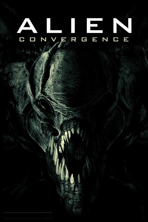 Download Alien Convergence (2017) Dual Audio {Hindi-English} 480p [300MB] | 720p [1.2GB] poster