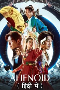 Download Alienoid (2022) BluRay Hindi-Dubbed (ORG 5.1) [Multi-Audio] Full Movie 480p [670MB] | 720p [1.4GB] | 1080p [3.4GB] poster