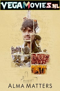 Download Alma Matters (Season 1) Hindi [Netflix] Complete All Episodes Web Series 480p & 720p poster