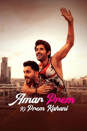 Amar Prem Ki Prem Kahani (2024) WEB-DL [Hindi DD5.1] Full Movie Download 480p [570MB] | 720p [1.2GB] | 1080p [2.2GB] poster