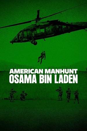 Download American Manhunt: Osama bin Laden (Season 1) Dual Audio {Hindi-English} Series 720p & 1080p WEB-DL poster