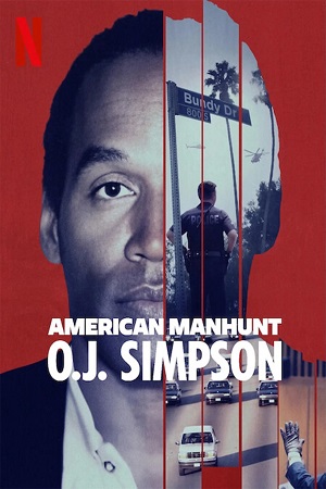 Download American Manhunt: O.J. Simpson – NetFlix (Season 1) Dual Audio {Hindi-English} WEB Series 480p | 720p | 1080p WEB-DL poster