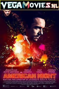 Download American Night (2021) English HDRip 480p [400MB] | 720p [800MB] | 1080p [1.4GB] poster